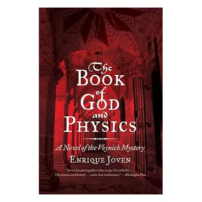 "The Book of God and Physics: A Novel of the Voynich Mystery" - "" ("Joven Enrique")(Paperback)