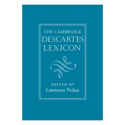 "The Cambridge Descartes Lexicon" - "" ("Nolan Lawrence")(Paperback)