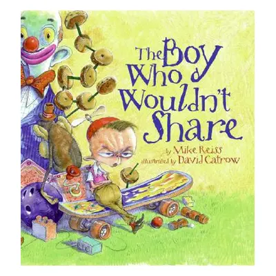 "The Boy Who Wouldn't Share" - "" ("Reiss Mike")(Pevná vazba)