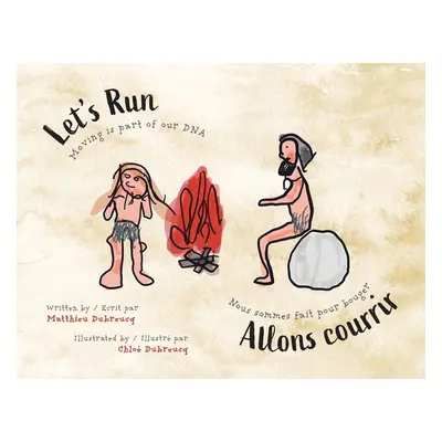 "Let's Run-Allons Courir: Moving is part of our DNA / Nous sommes fait pour bouger" - "" ("Dubre