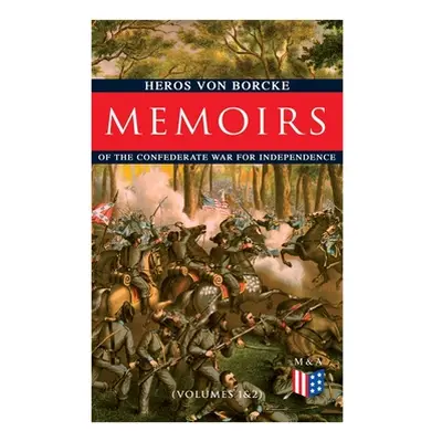 "Memoirs of the Confederate War for Independence