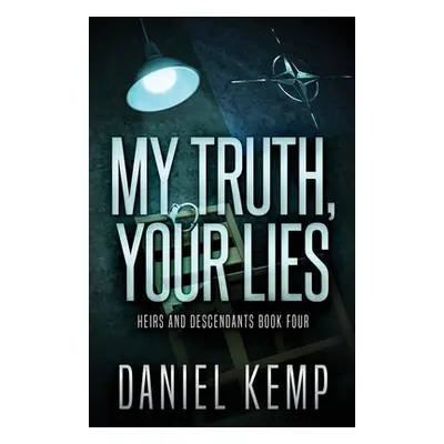 "My Truth, Your Lies" - "" ("Kemp Daniel")(Paperback)