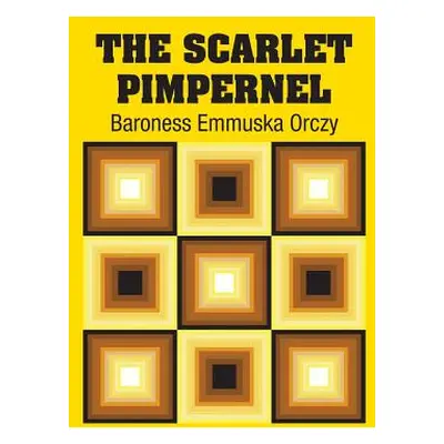 "The Scarlet Pimpernel" - "" ("Orczy Baroness Emmuska")(Paperback)