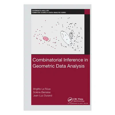 "Combinatorial Inference in Geometric Data Analysis" - "" ("Le Roux Brigitte")(Paperback)