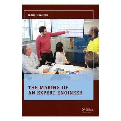 "The Making of an Expert Engineer" - "" ("Trevelyan James")(Pevná vazba)