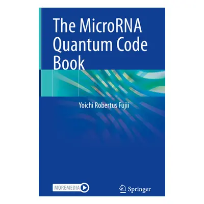 "The Microrna Quantum Code Book" - "" ("Fujii Yoichi Robertus")(Pevná vazba)