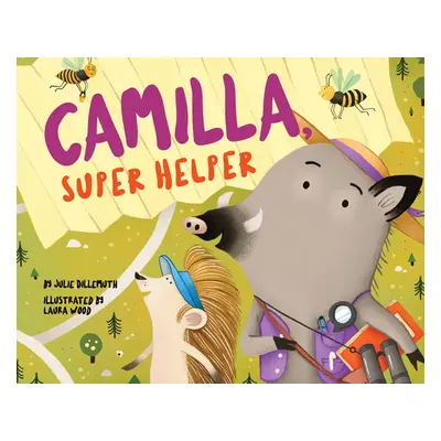 "Camilla, Super Helper" - "" ("Dillemuth Julie")(Pevná vazba)