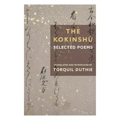 "The Kokinshū: Selected Poems" - "" ("Duthie Torquil")(Pevná vazba)