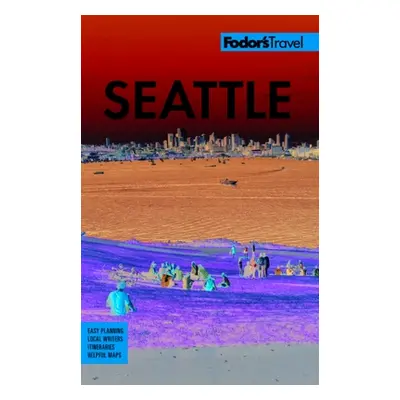 "Fodor's Seattle" - "" ("Fodor's Travel Guides")(Paperback)