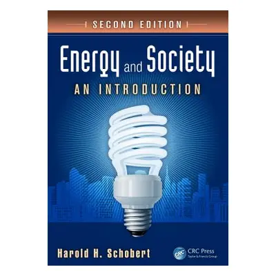 "Energy and Society: An Introduction, Second Edition" - "" ("Schobert Harold H.")(Paperback)