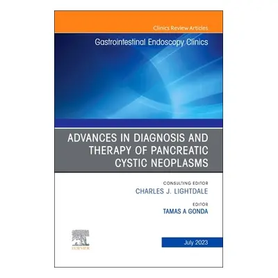 "Advances in Diagnosis and Therapy of Pancreatic Cystic Neoplasms, an Issue of Gastrointestinal 