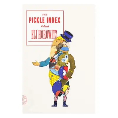 "The Pickle Index" - "" ("Horowitz Eli")(Paperback)