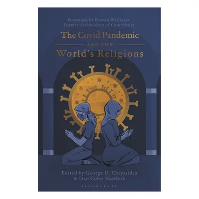 "The Covid Pandemic and the World's Religions: Challenges and Responses" - "" ("Chryssides Georg