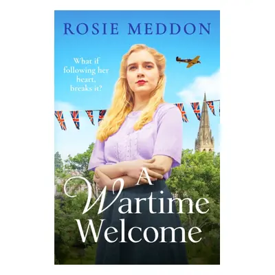 "Wartime Welcome" - "An emotional and romantic WWII saga" ("Meddon Rosie")(Paperback / softback)