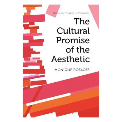 "The Cultural Promise of the Aesthetic" - "" ("Roelofs Monique")(Paperback)