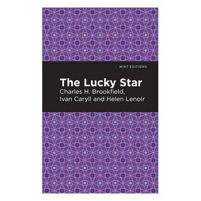 "The Lucky Star" - "" ("Lenoir Ivan Caryll Charles H. Brookfield")(Paperback)