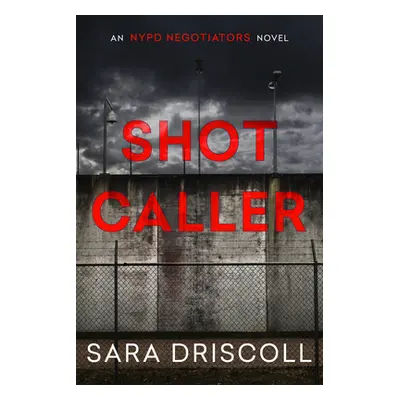 "Shot Caller" - "" ("Driscoll Sara")(Paperback)