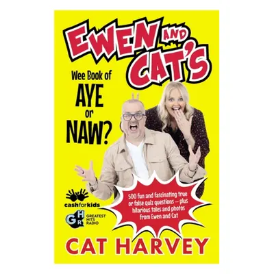 "Ewen and Cat's Wee Book of Aye or Naw" - "" ("Harvey Cat")(Paperback / softback)