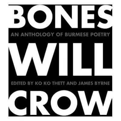 "Bones Will Crow" - "" ("Thett Ko Ko")(Paperback)