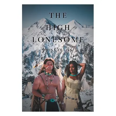 "The High Lonesome" - "" ("Collins John")(Paperback)