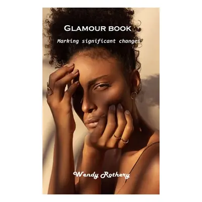 "Glamour book: Marking significant changes" - "" ("Wendy Rothery")(Pevná vazba)