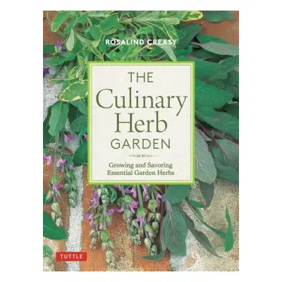 "The Kitchen Herb Garden: Growing and Preparing Essential Herbs" - "" ("Creasy Rosalind")(Paperb