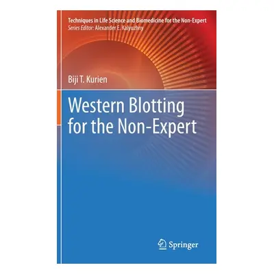 "Western Blotting for the Non-Expert" - "" ("Kurien Biji T.")(Pevná vazba)