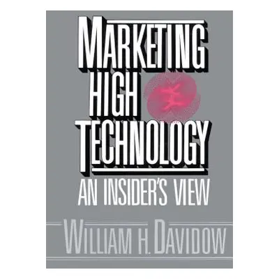 "Marketing High Technology" - "" ("Davidow William H.")(Paperback)