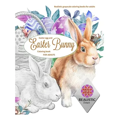 "EASTER Egg and Easter bunny coloring book for adults Realistic grayscale coloring books for adu