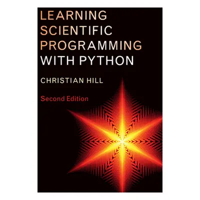 "Learning Scientific Programming with Python" - "" ("Hill Christian")(Paperback)