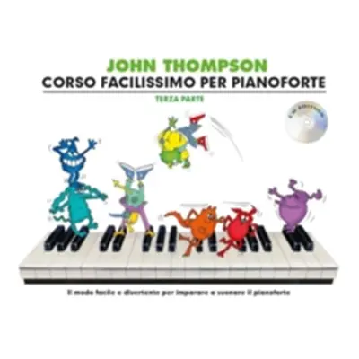 "John Thompson's Corso Facilissimo Per Pianoforte 3" - "Terza Parte - Con CD e Tracce Online - R