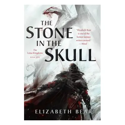 "The Stone in the Skull: The Lotus Kingdoms, Book One" - "" ("Bear Elizabeth")(Paperback)