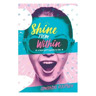 "Shine From Within" - "" ("Rootsey Amanda")(Paperback)