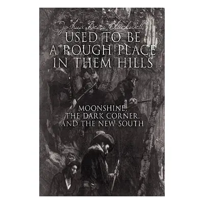 "used to Be a Rough Place in Them Hills": Moonshine" - "" ("N")(QUALITY PAPERBACK BOOKS)