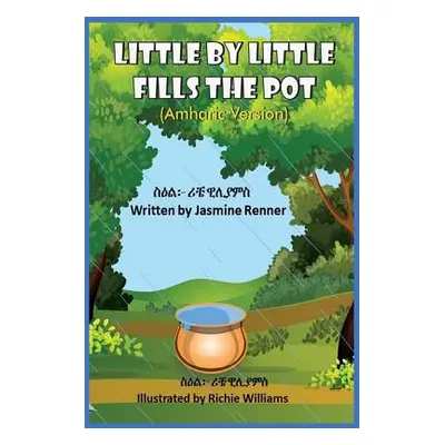 "Little by Little Fills the Pot