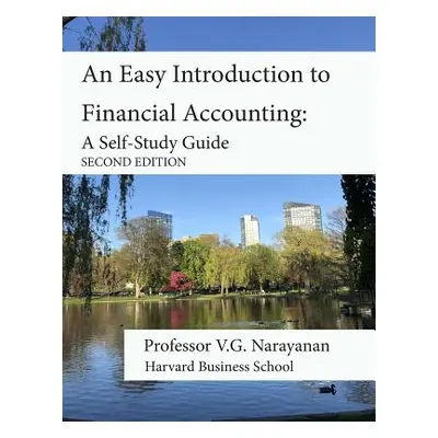 "An Easy Introduction to Financial Accounting: A Self-Study Guide" - "" ("Narayanan V. G.")(Pape