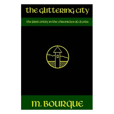 "The Glittering City" - "" ("Bourque Matthew")(Paperback)