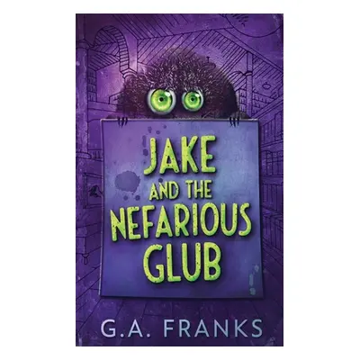 "Jake and the Nefarious Glub" - "" ("Franks G. a.")(Paperback)