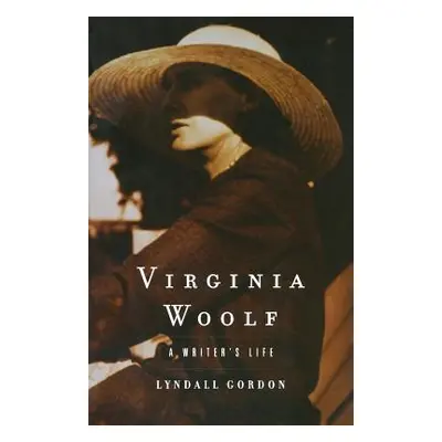 "Virginia Woolf: A Writer's Life" - "" ("Gordon Lyndall")(Paperback)