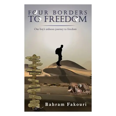 "Four Borders To Freedom" - "" ("Fakouri Bahram")(Pevná vazba)