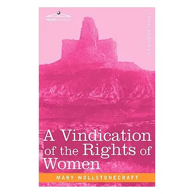 "A Vindication of the Rights of Women" - "" ("Wollstonecraft Mary")(Paperback)