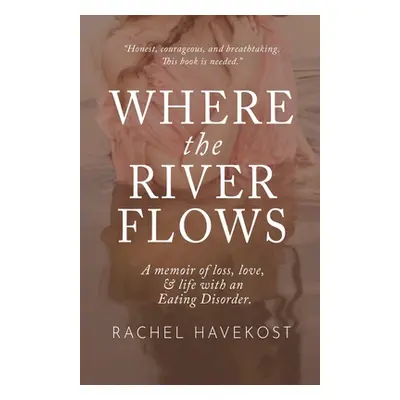 "Where the River Flows" - "" ("Havekost Rachel")(Paperback)