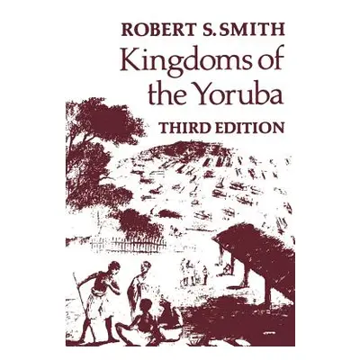 "Kingdoms of the Yoruba" - "" ("Smith Robert S.")(Paperback)