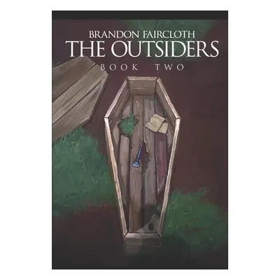 "The Outsiders: Book Two" - "" ("Faircloth Brandon")(Paperback)