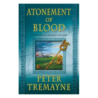 "Atonement of Blood: A Mystery of Ancient Ireland" - "" ("Tremayne Peter")(Paperback)