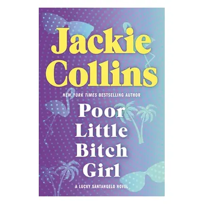 "Poor Little Bitch Girl: A Lucky Santangelo Novel" - "" ("Collins Jackie")(Paperback)