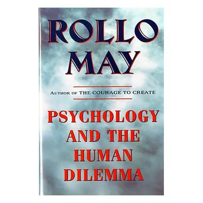 "Psychology and the Human Dilemma (Revised)" - "" ("May Rollo")(Paperback)