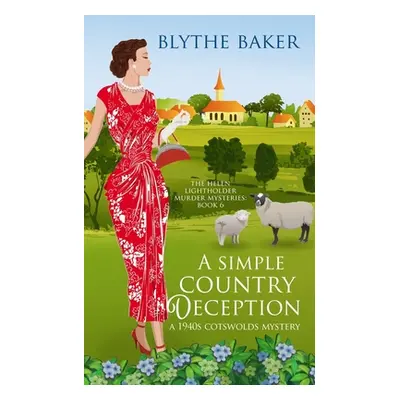 "A Simple Country Deception: A 1940s Cotswolds Mystery" - "" ("Baker Blythe")(Paperback)