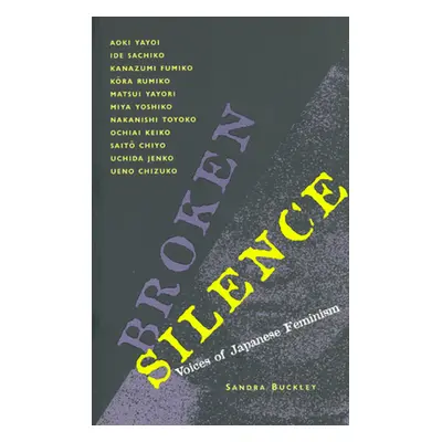 "Broken Silence: Voices of Japanese Feminism" - "" ("Buckley Sandra")(Paperback)