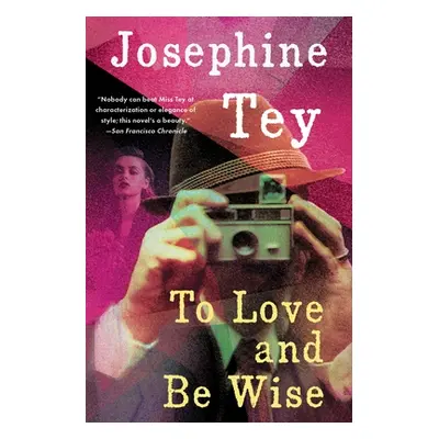 "To Love and Be Wise" - "" ("Tey Josephine")(Paperback)